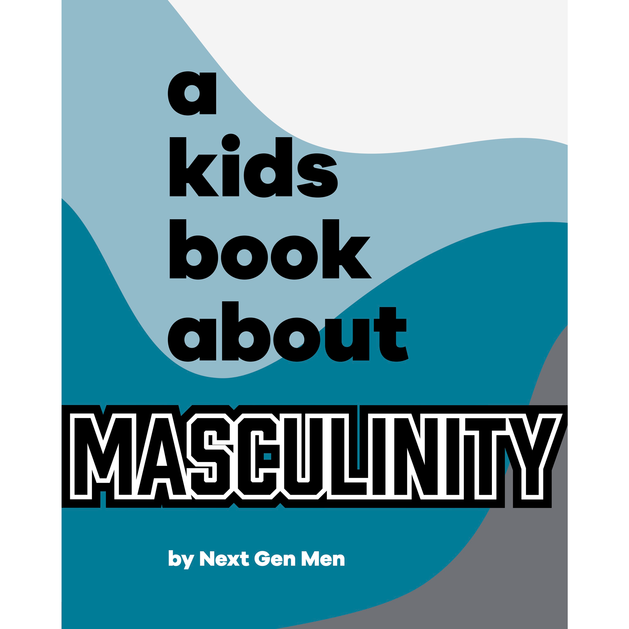 A Kids Book About Masculinity