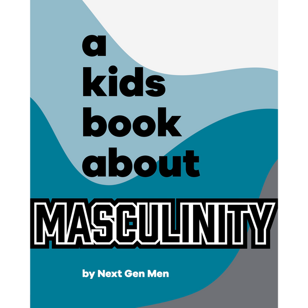 A Kids Book About Masculinity