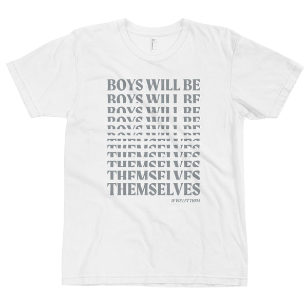 ‘Boys Will Be Themselves’ T-Shirt